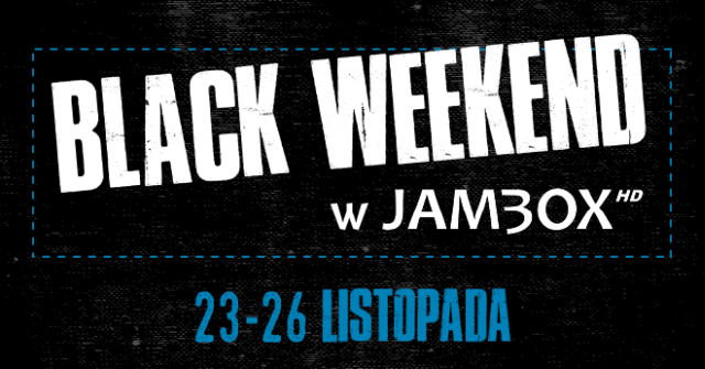 Black Weekend w Jambox